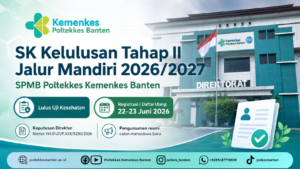 Pengumuman kelulusan uji kesehatan SPMB Jalur Mandiri Tahap II Poltekkes Kemenkes Banten Tahun Akademik 2026/2027