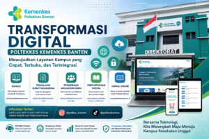 Transformasi Digital Poltekkes Kemenkes Banten: Mewujudkan Layanan Kampus yang Cepat, Terbuka, dan Terintegrasi